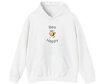 Bee Happy Sweatshirt, Hoodie for Men and Women, Bee Lover Gift, Beekeeper Apparel, Cozy Jumper, Nature Inspired Clothing