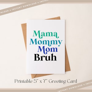Mamá Mami Mamá Bruh, Mamá Mami Mamá Bruh, Fui de Mamá a Mamá a Mamá a Bruh, Tarjeta Divertida del Día de la Madre, Tarjeta del Día de la Madre de Adolescente