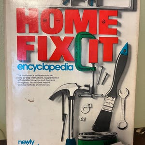 Home fix it Encyclopedia- copyright 1973