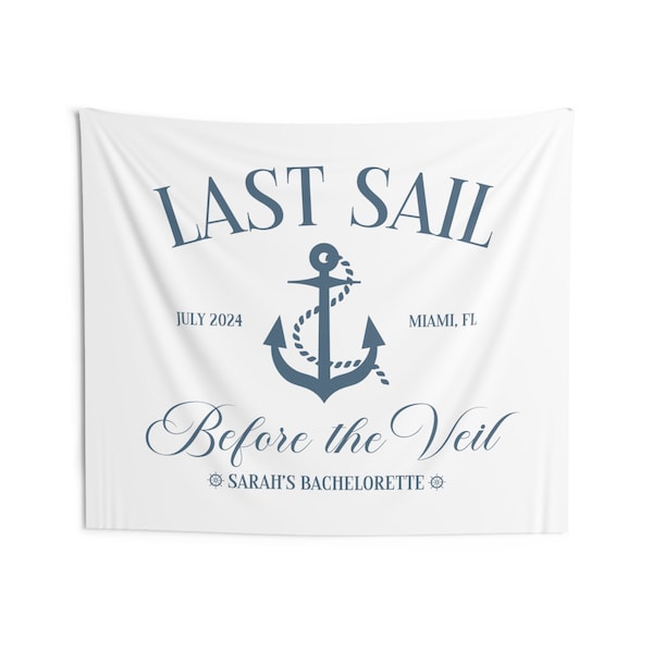 Personalized Last Sail Before The Veil Bachelorette Party Banner, Custom Boat Bachelorette Backdrop, Customized Tapestry for Coastal Bach