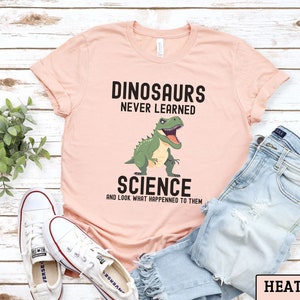 Funny Dinosaur Science Teacher Shirt, Science Teacher Gift, Dinosaurs Joke Science Teacher Tee, Teacher Appreciation, Back to School Gift