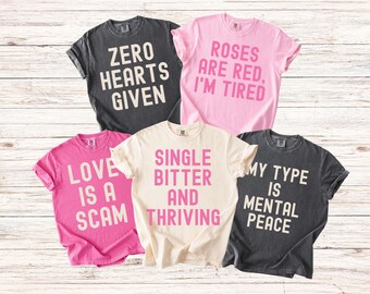 Funny Anti-Valentine's Day Matching Shirts, Comfort Colors Snarky Sarcastic Anti Valentines Group T-Shirts, Galentine's Day Girls Party Tees