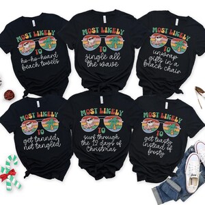 Funny Tropical Christmas Shirts, Christmas on Beach Shirts, Matching Family Christmas Shirts, Mom Dad Kids Most Likely to Holiday Xmas Tees