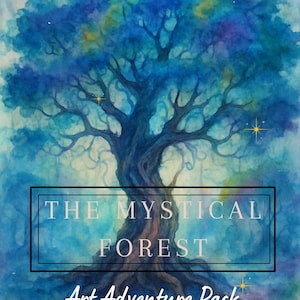 May include: A watercolour painting of a tree with a blue and teal canopy and trunk. The text "THE MYSTICAL FOREST" is in a black rectangle, with "Art Adventure Pack" below. The background is a dreamy, watercolour wash.