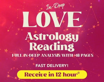 Love Astrology Reading, Soulmate Reading, Relationship Reading, Astrology Gifts, Synastry Chart, Same Day Reading in 12 hours or less!