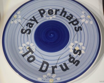 Say Perhaps to Drugs plate