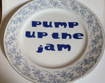 Pump up the jam plate**small chip, price reflective