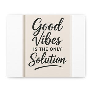 Matte Canvas Art Print, Inspirational Wall Decor, Home Office Aesthetic, Positive Vibes Decoration, Gift for Motivational Decor Lovers