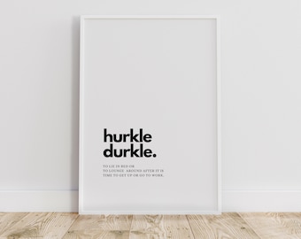 HURKLE DURKLE Bed Rotting Printable Art Poster, Stay in Bed, Comfy Vibes, Meme Gift, Scottish Slang, Funny Wall Art, Hurkle Durkle Poster