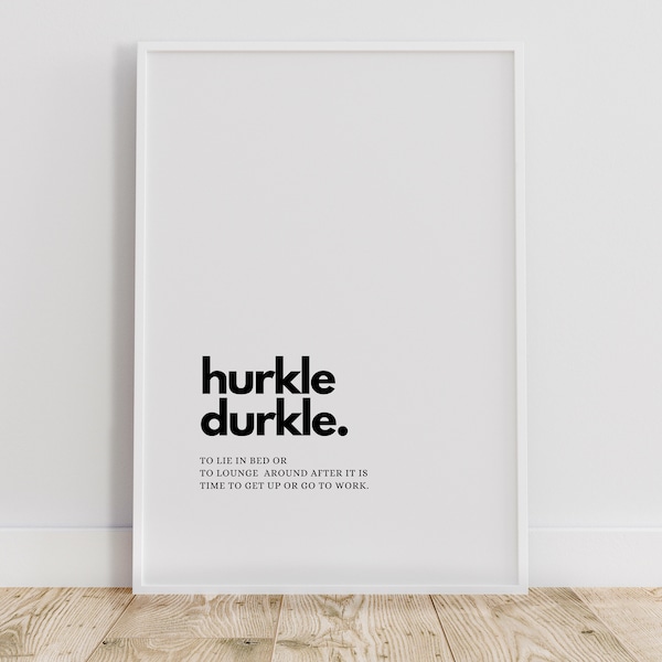 HURKLE DURKLE Bed Rotting Printable Art Poster, Stay in Bed, Comfy Vibes, Meme Gift, Scottish Slang, Funny Wall Art, Hurkle Durkle Poster