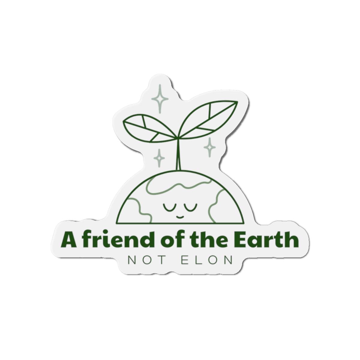 Funny Cute "I'm a friend of the Earth, not Elon" Tesla Car Magnet, Tesla Magnet, Tesla Owner Gift, Elon Musk Magnet