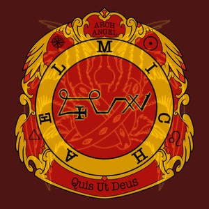 May include: A gold and red sigil with the text "Arch Angel" and "M" at the top, and "QUIS UT DEUS" at the bottom. The sigil is surrounded by a circle with the letters "I.H.Q.A.L.I.M." and a series of eyes.