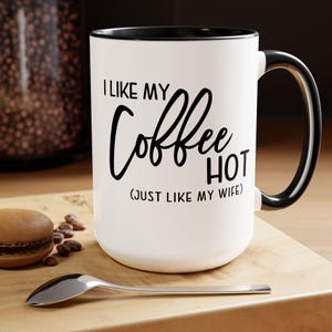 Hot Wife Coffee Mug: Playful Ceramic Mug Gift