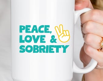 Tazza da caffè Peace Love Sobriety, regalo ispiratore per la sobrietà, recupero e vita sobria