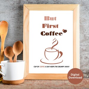 But First Coffee Sign printable kitchen decor coffee bar sign fixer upper sign wall art printable gift for a coffee lover