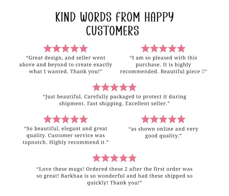 May include: White background with the text "KIND WORDS FROM HAPPY CUSTOMERS" in black. Below are customer reviews with pink star ratings. The reviews praise the design, quality, and service.