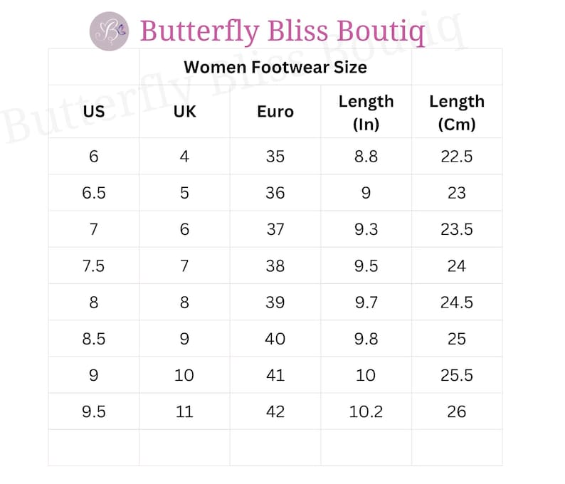 May include: A white chart with the text "Butterfly Bliss Boutiq" and "Women Footwear Size". The chart shows US, UK, and Euro shoe sizes, with corresponding lengths in inches and centimeters. Sizes range from US 6 to 9.5.