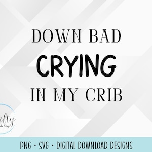 Mono de bebé Down Bad Descarga digital Llorando en mi cuna