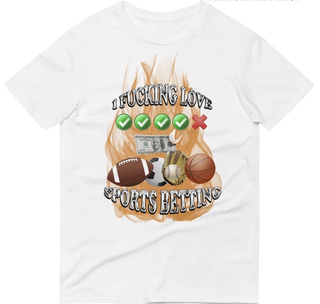 I Love Sports Betting Tee, Funny Shirt, Gambling Shirt, Poker Shirt