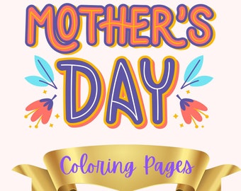 Mother's Day Coloring Pages For Adults Mom's Day Gift For Kids Coloring Activity Pages Mom Coloring Pages Mother's Day Gift