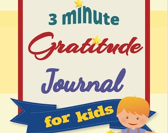 3 Minute Gratitude Journal for Kids (PDF Download)