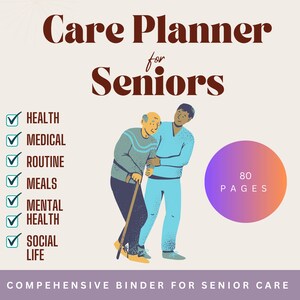 May include: An illustration of a caregiver helping an older person walk. The image is a part of a care planner for seniors with a checklist of health, medical, routine, meals, mental health, and social life. The planner has 80 pages.