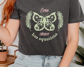 Even chaos has equations Women in Science dark T-Shirt, Women in Science Tee, STEM Tech Gift for her, Empowerment Shirt, Feminist Clothing