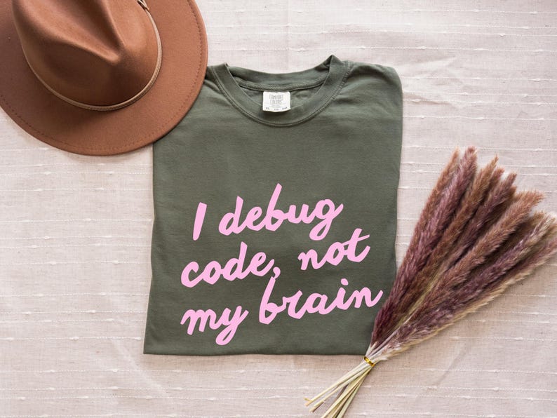 Debug Code Shirt, Funny Programmer Tee, ADHD Tech Humor Shirt, Software Developer Gift, Neurodivergent Humor Tee, Coding Life Shirt Sage