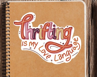 Thrifting sticker | Thrifting is my love language sticker | Thrift-Lover sticker | Vinyl water, scratch, & uv- resistant sticker