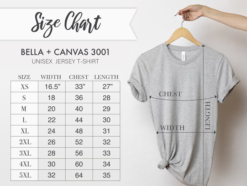 May include: Size chart for Bella + Canvas 3001 unisex jersey t-shirts. The chart shows measurements in inches for width, chest, and length for sizes XS to 5XL.