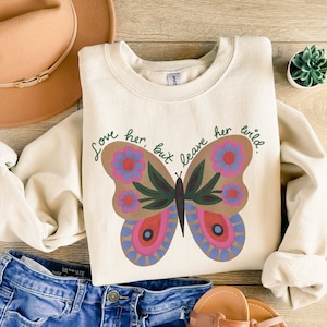 Leave her wild butterfly sweatshirt
