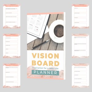 May include: Vision Board Planner with a pink and peach background. The cover features a calendar, a cup of coffee, and a pen on a wooden table. The text on the cover reads "Vision Board Inspiration for a New Life Planner".