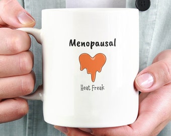 Menopausal Mug, coffee mug for mom, 50th birthday, Perimenopause Gift for friend, gift aunt, Hot Flash cup, birthday gift, Mother's Day gift