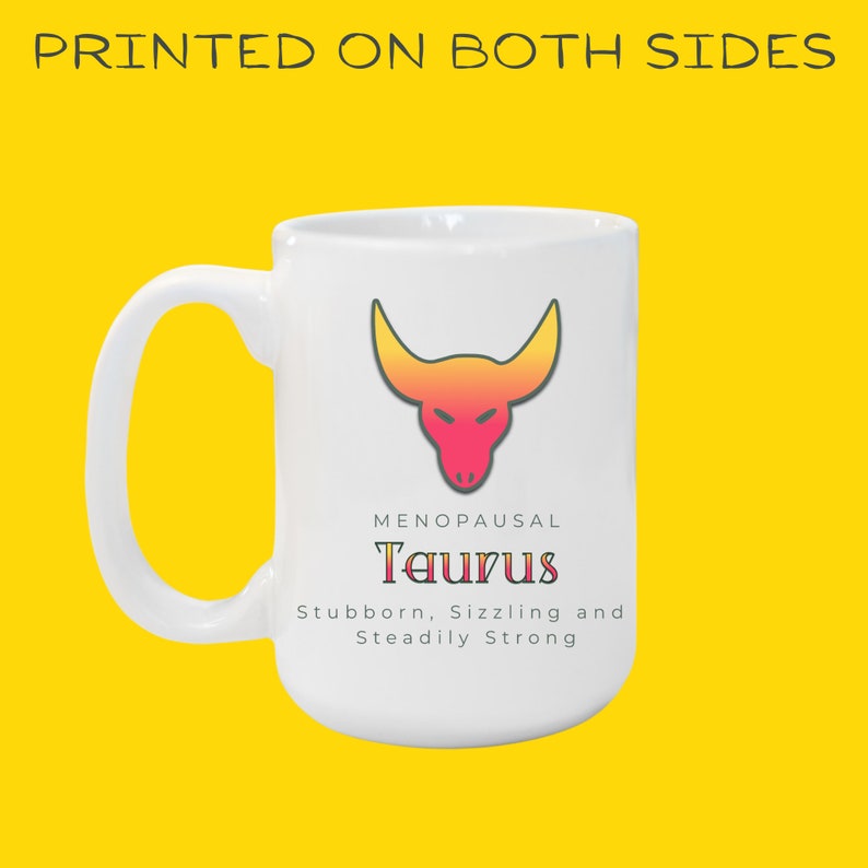 Taurus Menopause Coffee Mug Gift, Star Sign Tea Mug, Taurus Cup