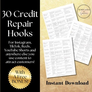 May include: A digital download of 30 credit repair hooks for social media content. The text on the image reads "30 Credit Repair Hooks" and "For Instagram, TikTok, Reels, YouTube Shorts and anywhere else you use content to attract customers!"  The image also includes the text "With A Free BONUS!" and "Instant Download".