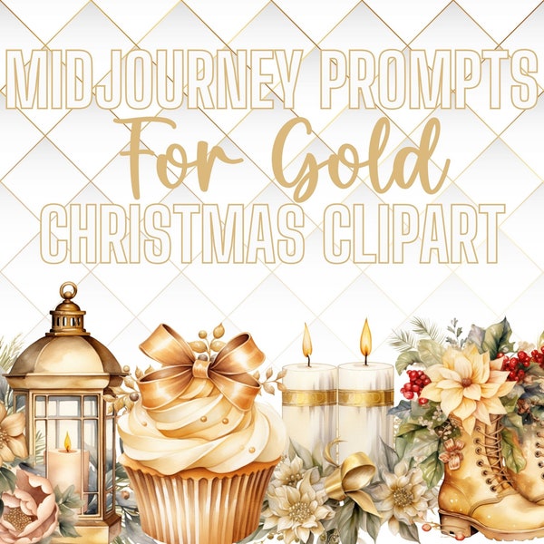 Midjourney Prompt for Gold Christmas Clipart, Easy Ai Art Guides for Gold Xmas Clipart, Pretty Gold Christmas Designs