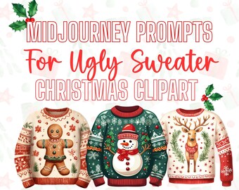 UGLY CHRISTMAS SWEATER Midjourney Prompt for Christmas Clipart, Easy Ai Art Guides Midjourney Prompts for Ugly Christmas Sweater Clipart