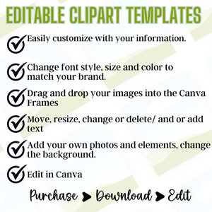 Puede incluir: Plantillas de clipart editables con una lista de verificaci&oacute;n de funciones: Personaliza f&aacute;cilmente con tu informaci&oacute;n, cambia el estilo, el tama&ntilde;o y el color de la fuente para que coincida con tu marca, arrastra y suelta tus im&aacute;genes en los marcos de Canva, mueve, cambia el tama&ntilde;o, cambia o elimina/ y o agrega texto, agrega tus propias fotos y elementos, cambia el fondo, Edita en Canva. Comprar, Descargar, Editar.