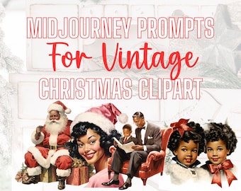 Midjourney Prompt for Vintage Christmas Clipart Images, Easy Ai Art Guides for Vintage Xmas Clipart, Vintage Christmas Designs