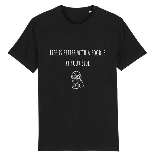 La vie est meilleure avec un t-shirt caniche | Coton biologique | Encre végétalienne | amateur de caniche | chien | cadeau caniche | propriétaire de caniche | livraison gratuite en plastique