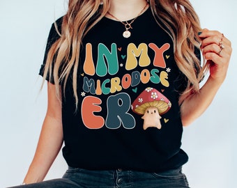 Microdose Tshirt, Mushroom Shirt, Mushroom Tea, Magic Mushroom Shirt, Fungus Shirt, Funny Mushroom Shirt, Mushroom Hunting Tee