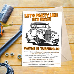 Classic Car 40th birthday invite - Let&#39;s Party Like It’s 1985!