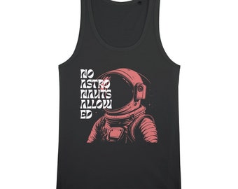 No ASTRONAUTS ALLOWED Organic Jersey Womens Tank Top Gifted- For Her Hippe Bobo Tank Top for Her Casual Tank Women's Top