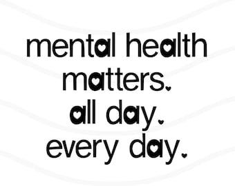 Mental Health Matters SVG PNG: Positive Affirmations (Digital Download)
