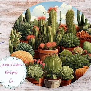 May include: A round decorative item featuring a vibrant illustration of various cacti and succulents in terracotta pots. The image includes green, orange, and red plants under a blue sky. The item has the text "Jenns Custom Designs Co" in a circular design.