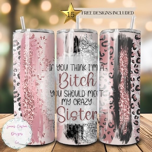 Snarky, wenn Sie denken, ich bin eine Hündin, Leopardenmuster und Glitter 20 Unzen Skinny Tumbler Sublimation Design Digitaler Download PNG Instant DIGITAL NUR