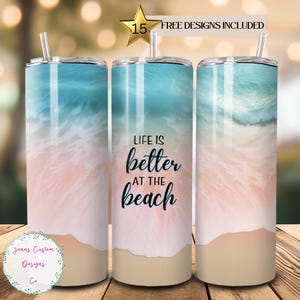 Life is Better at the Beach 20 oz Skinny Tumbler Sublimation Design Digital Download PNG Instant DIGITAL ONLY, Straight Beach tumbler wrap.