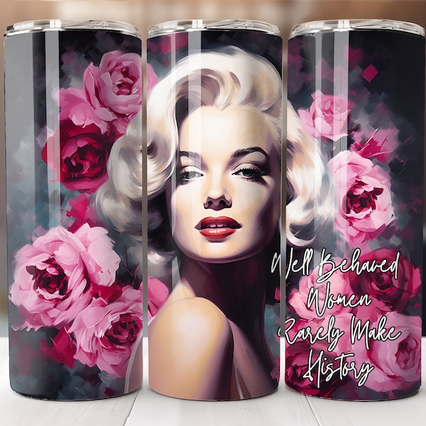 Marilyn Monroe, Well Behaved Women 20 oz Skinny Tumbler Sublimation Design Digital Download PNG Instant DIGITAL ONLY, Straight tumbler wrap.