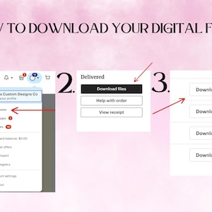 May include: A guide on how to download digital files, with numbered steps. The first step shows the "Purchases" section. The second step shows the "Download files" button. The third step shows the "Download" buttons.