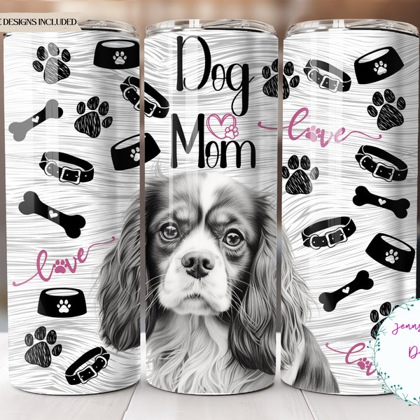 Cavalier King Charles Spaniel Dog Mom 20 oz Skinny Tumbler Sublimation Design Digital Download PNG Instant DIGITAL ONLY, Tumbler Wrap